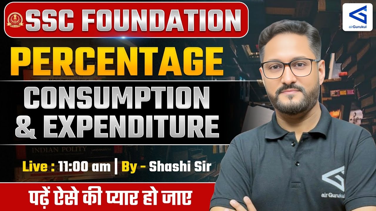 Samyān 1.0 | SSC Foundation Course | Maths | Consumption & Expenditure | Part - 4 |  #airgurukul