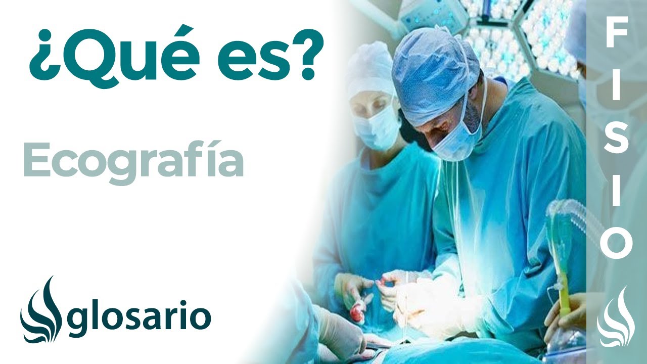 ECOGRAF&Iacute;A | De qu&eacute; se trata, indicaciones, c&oacute;mo se realiza y tiempo de duraci&oacute;n del estudio