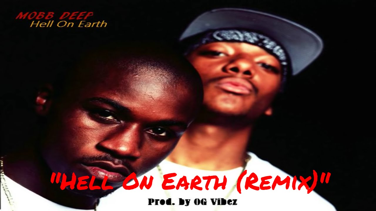 Mobb Deep - Hell On Earth [Remix] (prod. OG Vibez)