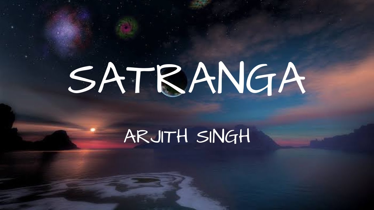 ANIMAL- Satranga (Lyrics) | Arijit | Ranbir Kapoor | Rashmika