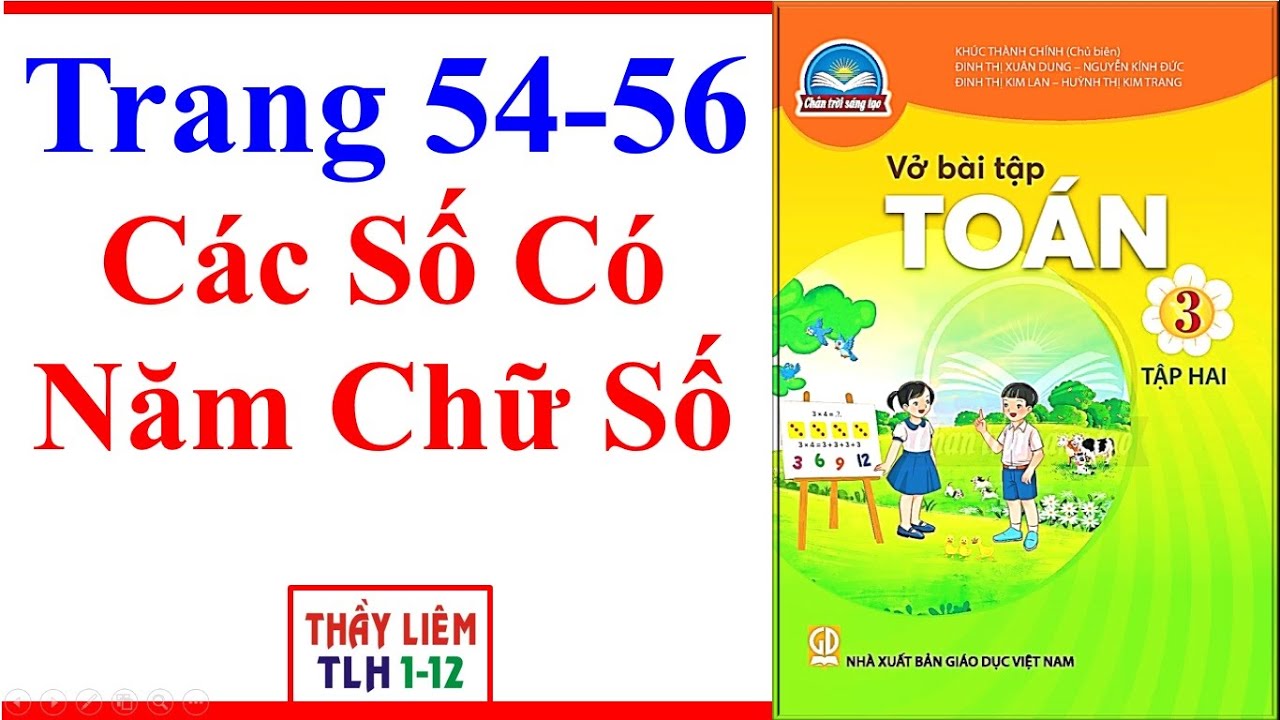 Vở Bài Tập Toán Lớp 3 Trang 54 - 56 | Các Số Có Năm Chữ Số | Chân Trời Sáng Tạo | Tập 2
