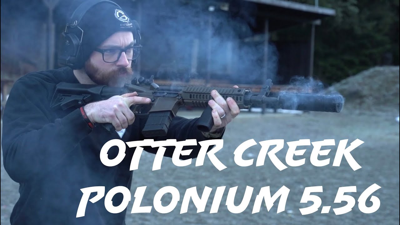 Did The Otter Creek Polonium 556 Actually Perform?