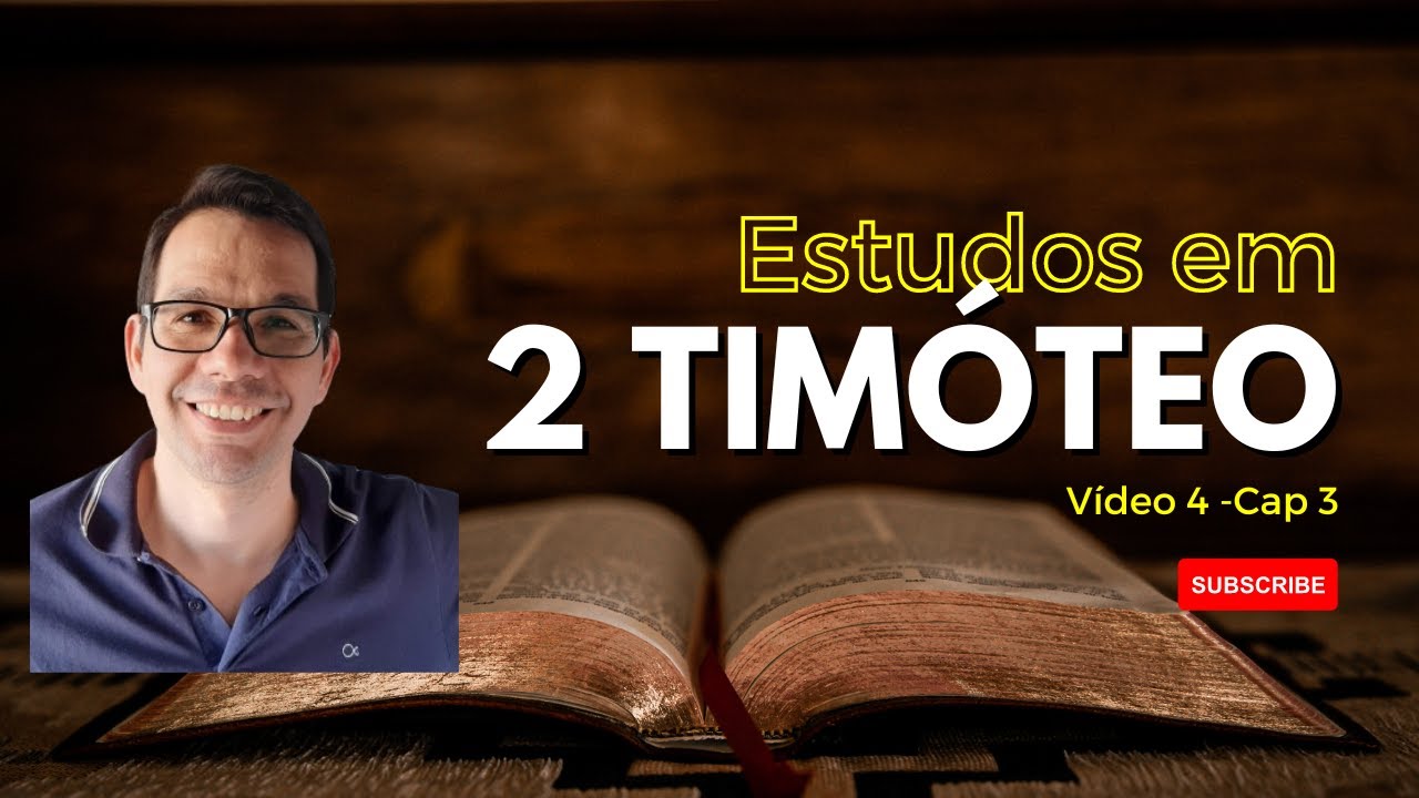 Estudo em 2 Timóteo - Capítulo 3