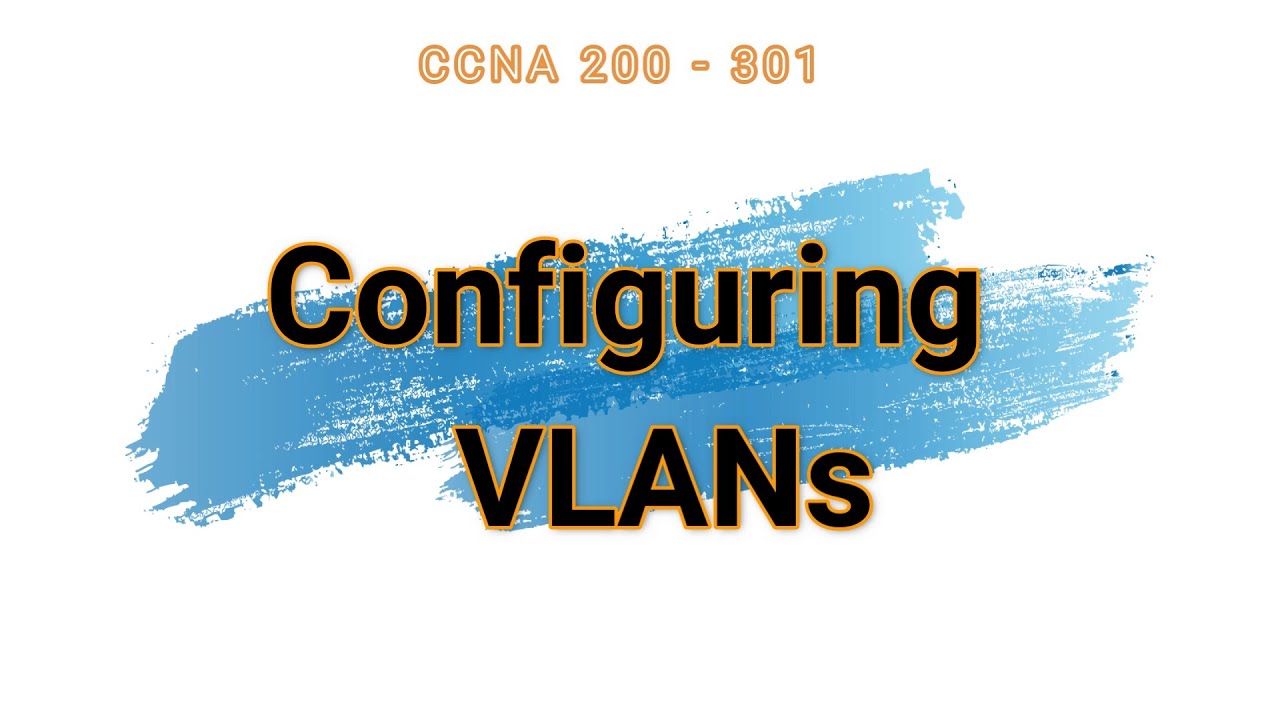 53. Configuring VLANs