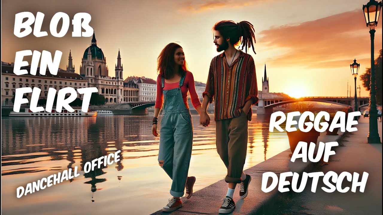 Bloß ein Flirt - Reggae auf Deutsch aus dem Dancehall Office