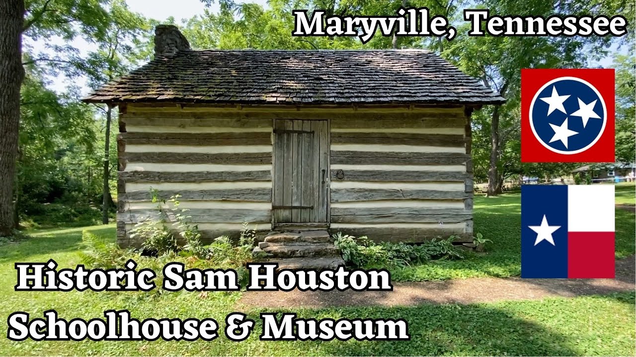 Historic Sam Houston Schoolhouse - Maryville, TN