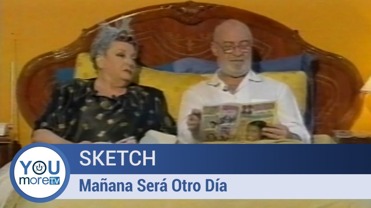 Sketch - Mañana Será Otro Día