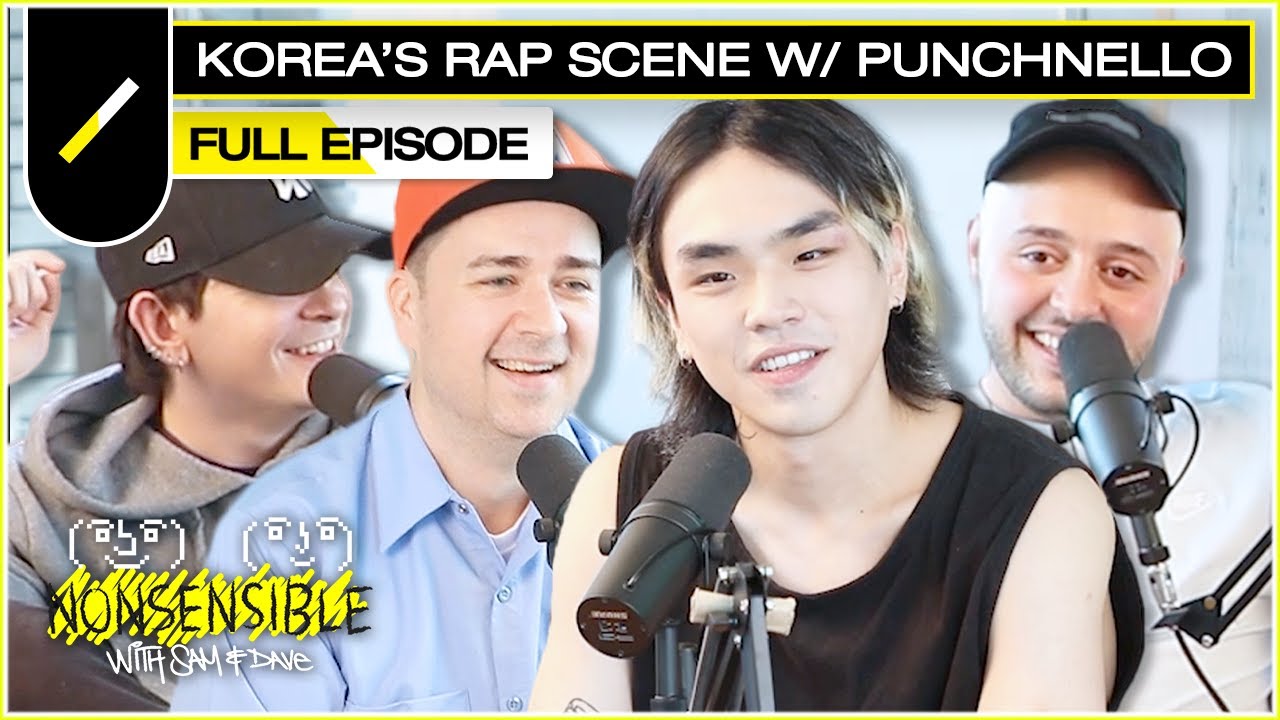 Korea's Rap Scene with punchnello I NONSENSIBLE Ep. #18