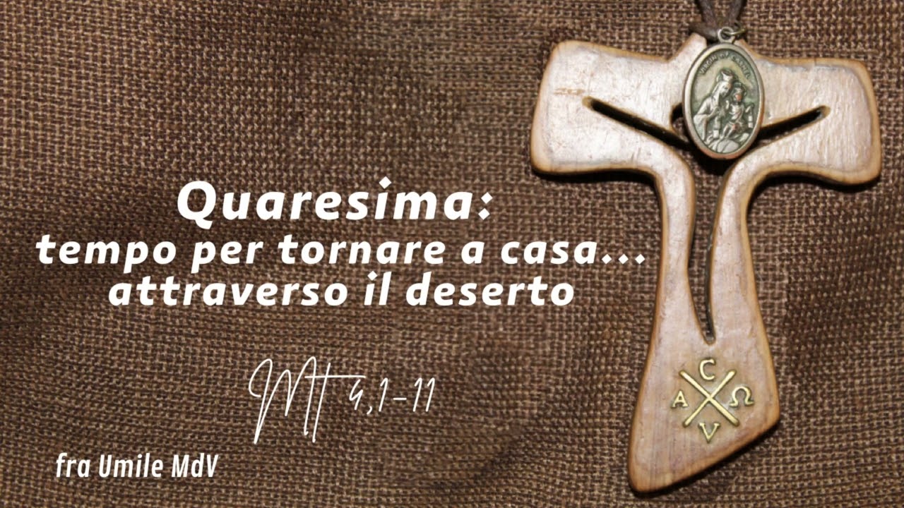 Commento al Vangelo di domenica 22 febbraio 2026 (Mt 4,1-11), di fra Umile mdv