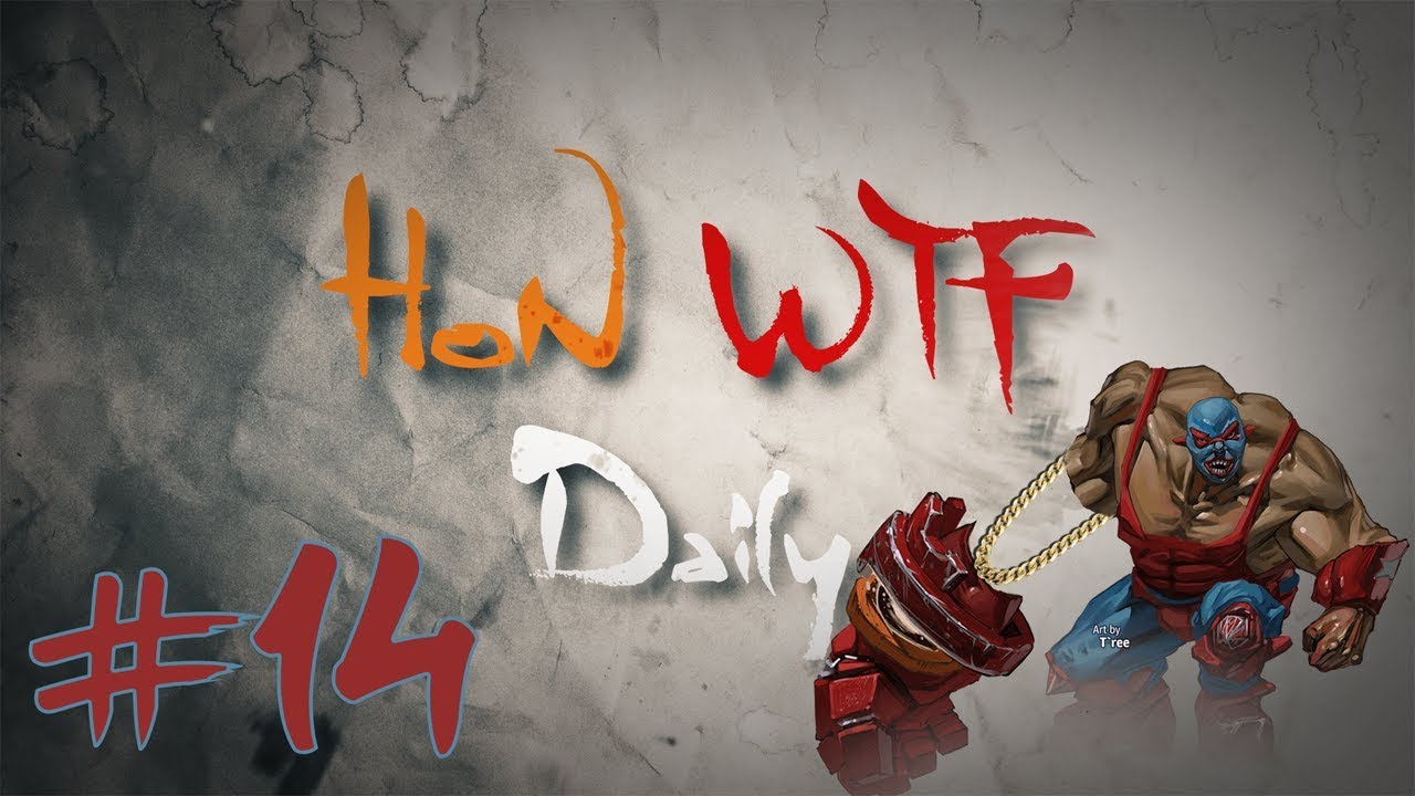 HoN WTF Daily #14