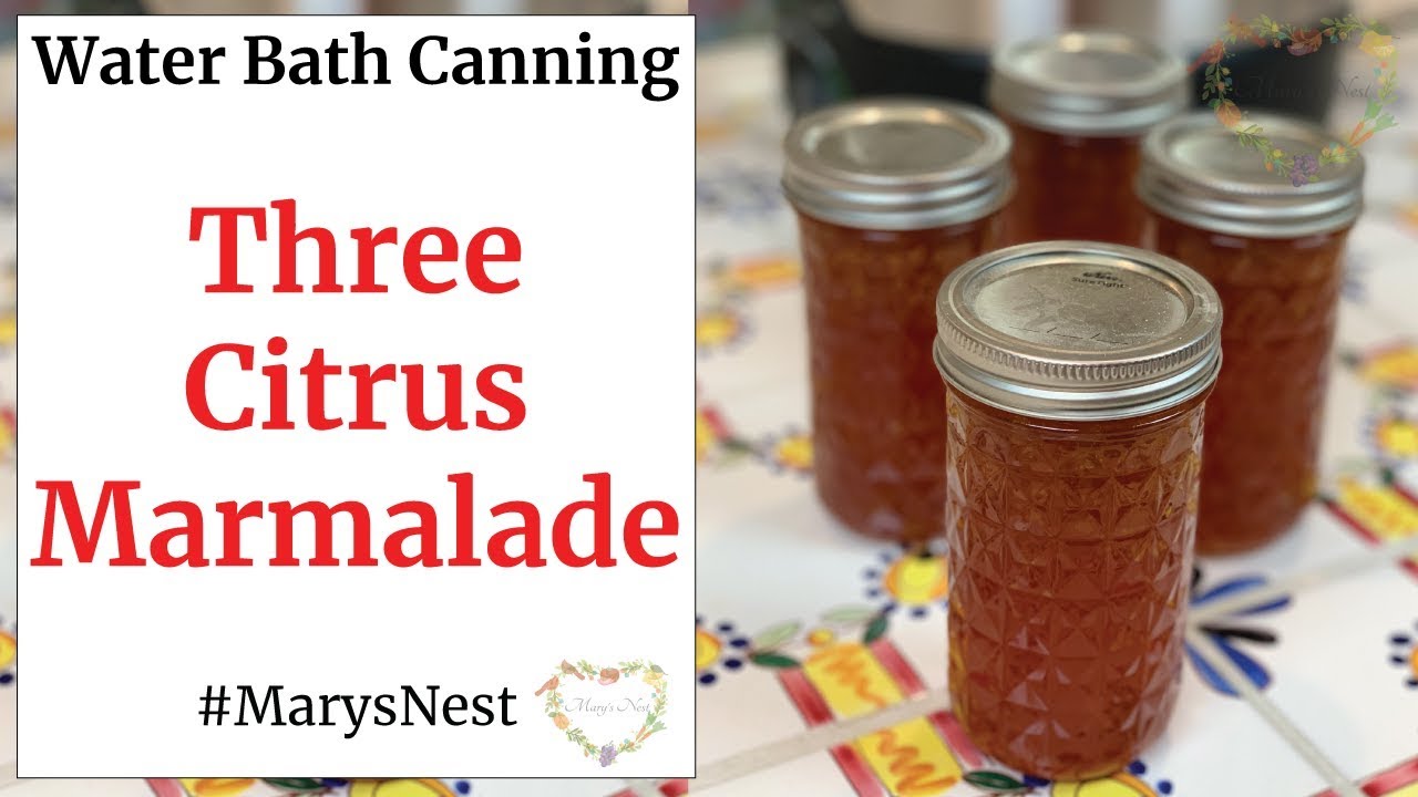 How to Make Marmalade Jam with Step-By-Step Guide To Water Bath Canning | How to Can Jam