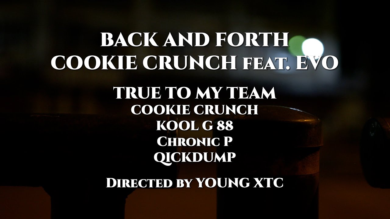 COOKIE CRUNCH & KOOL G 88 / BACK AND FORTH Feat.EVO (Official Video)