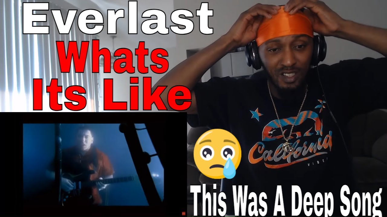 FIRST TIME HEARING EVERLAST- WHAT IT'S LIKE (REACTION)