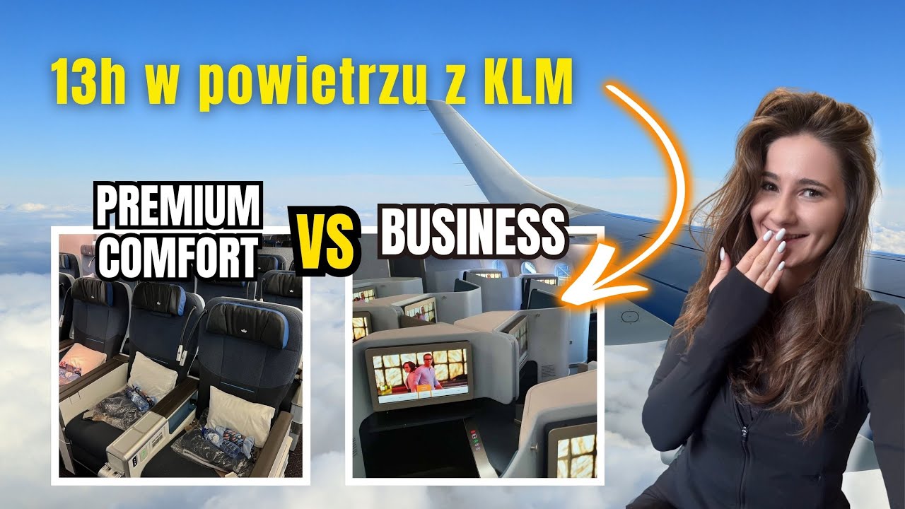 13 godzin w powietrzu z KLM: Premium Comfort vs Business!
