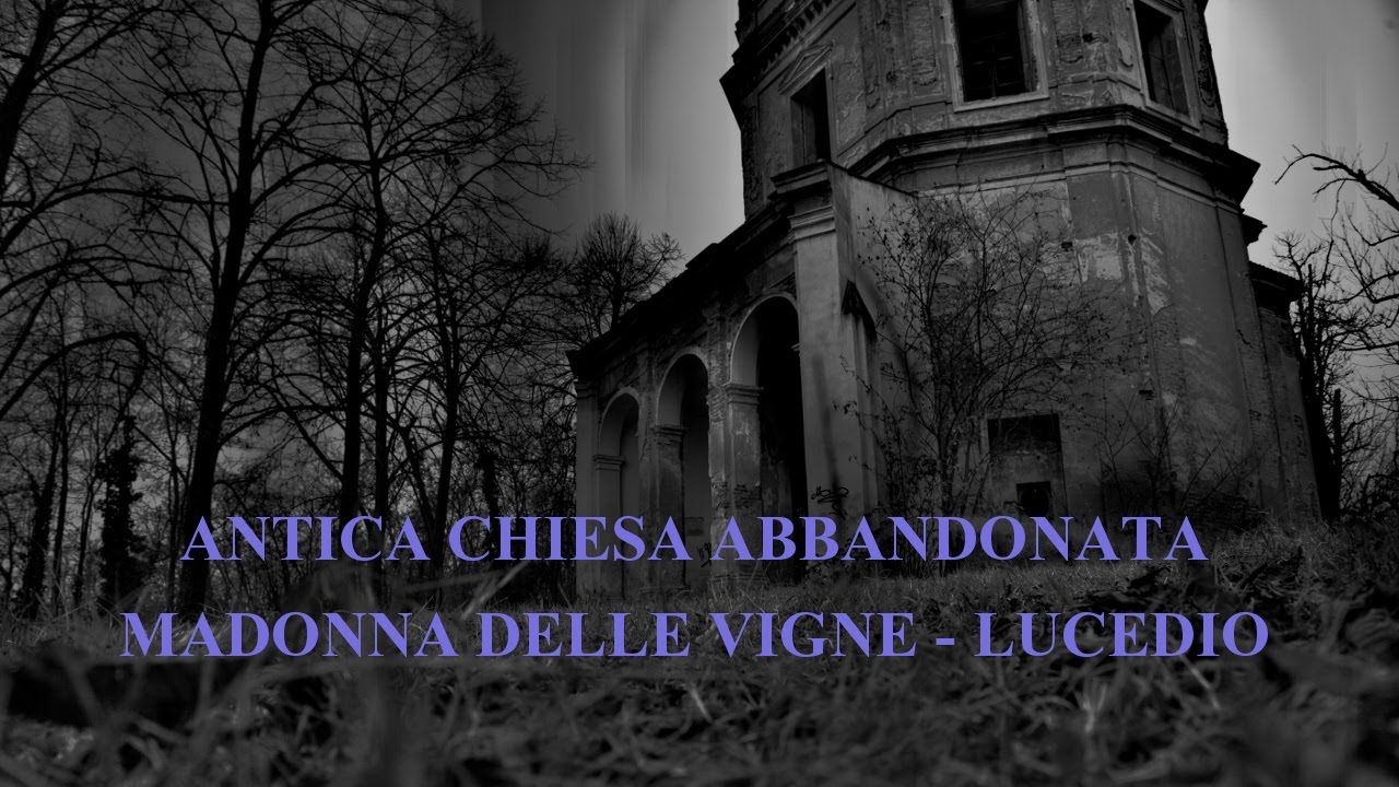Tour Guidato - Antica Chiesa abbandonata (Lucedio)
