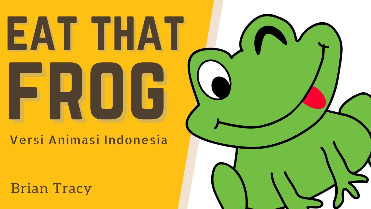 Tips Lebih Produktif | Eat That Frog