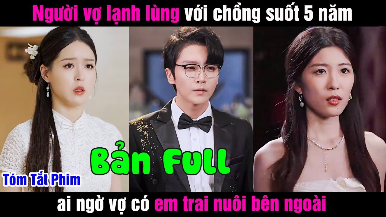 Người vợ lạnh lùng với chồng suốt 5 năm ai ngờ vợ có em trai nuôi bên ngoài