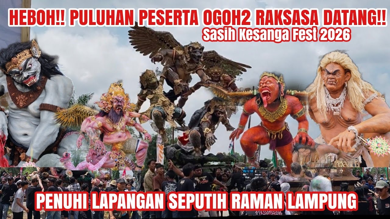 HEBOH!! PULUHAN PESERTA OGOH OGOH RAKSASA DATANG!! SEPUTIH RAMAN LAMPUNG TENGAH 2026