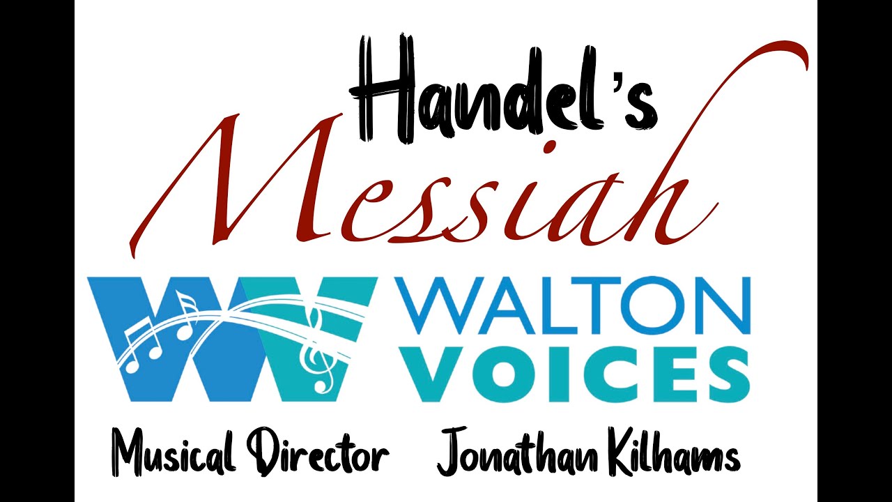 Handel's Messiah performed by Walton Voices