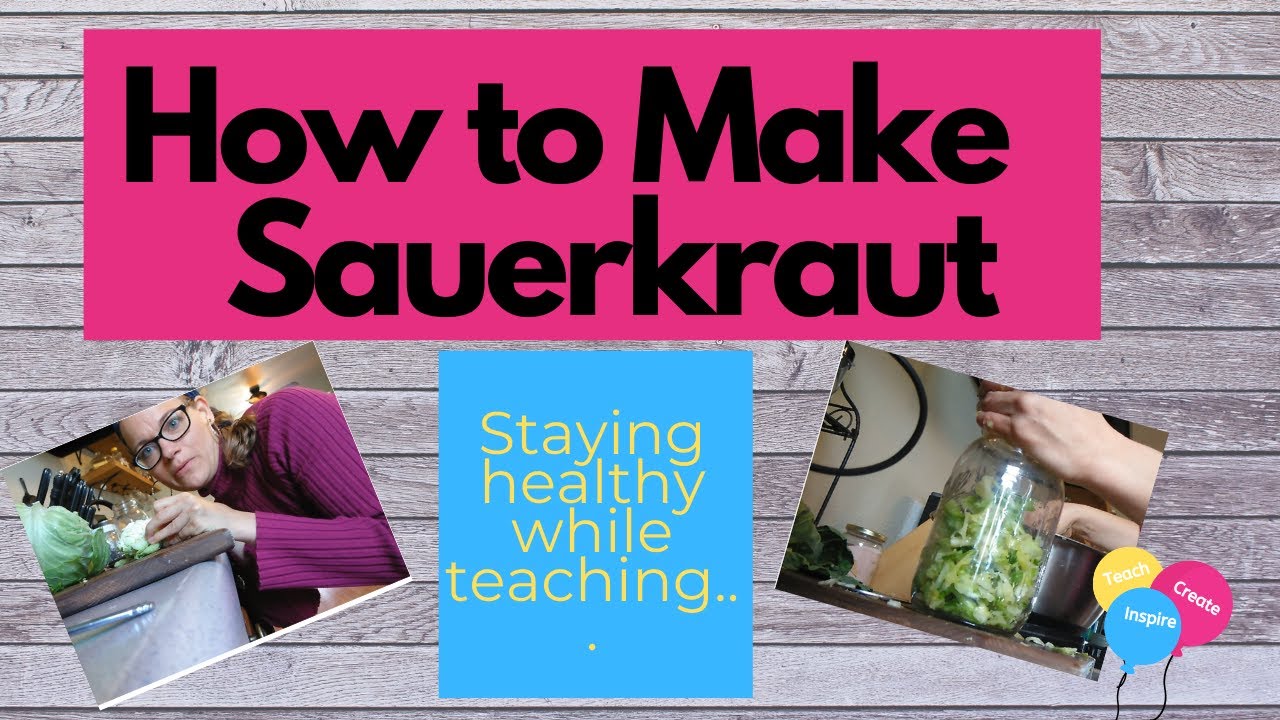 How to Make Sauerkraut. Keep Healthy habits so you can teach all your VIPKid ESL Online classes