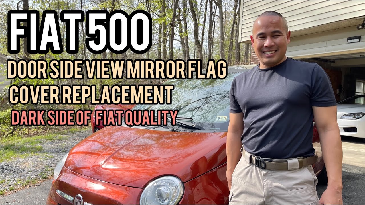Fiat 500 Door Side View Mirror Flag Cover Replacement & Bad Quality Dark Side