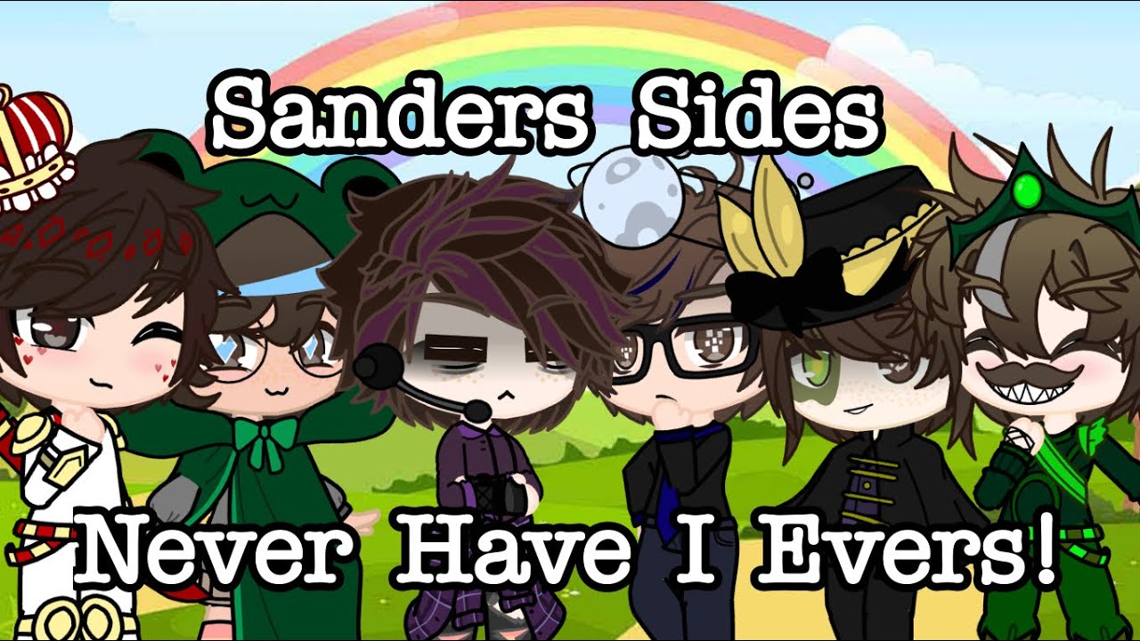 Sanders Sides Never Have I Evers!
