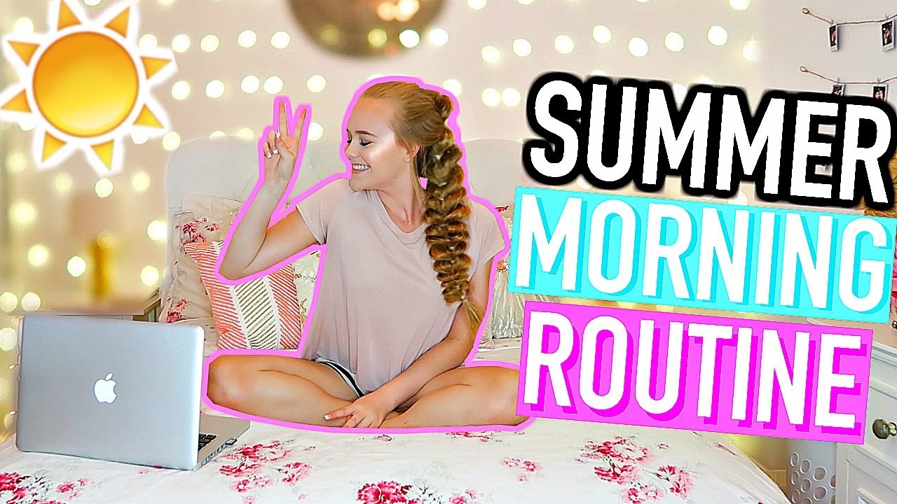 SUMMER MORNING ROUTINE 2017
