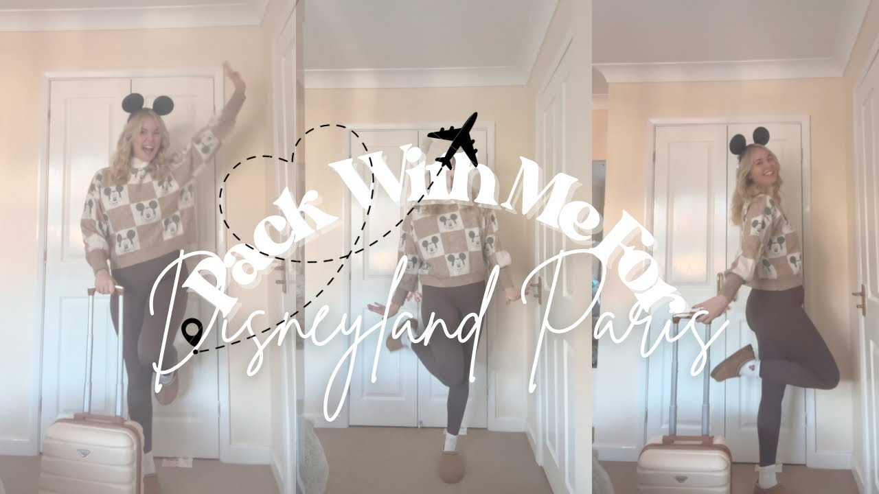 PACK WITH ME: DISNEYLAND PARIS 2025! 🇫🇷🐭✨🏰