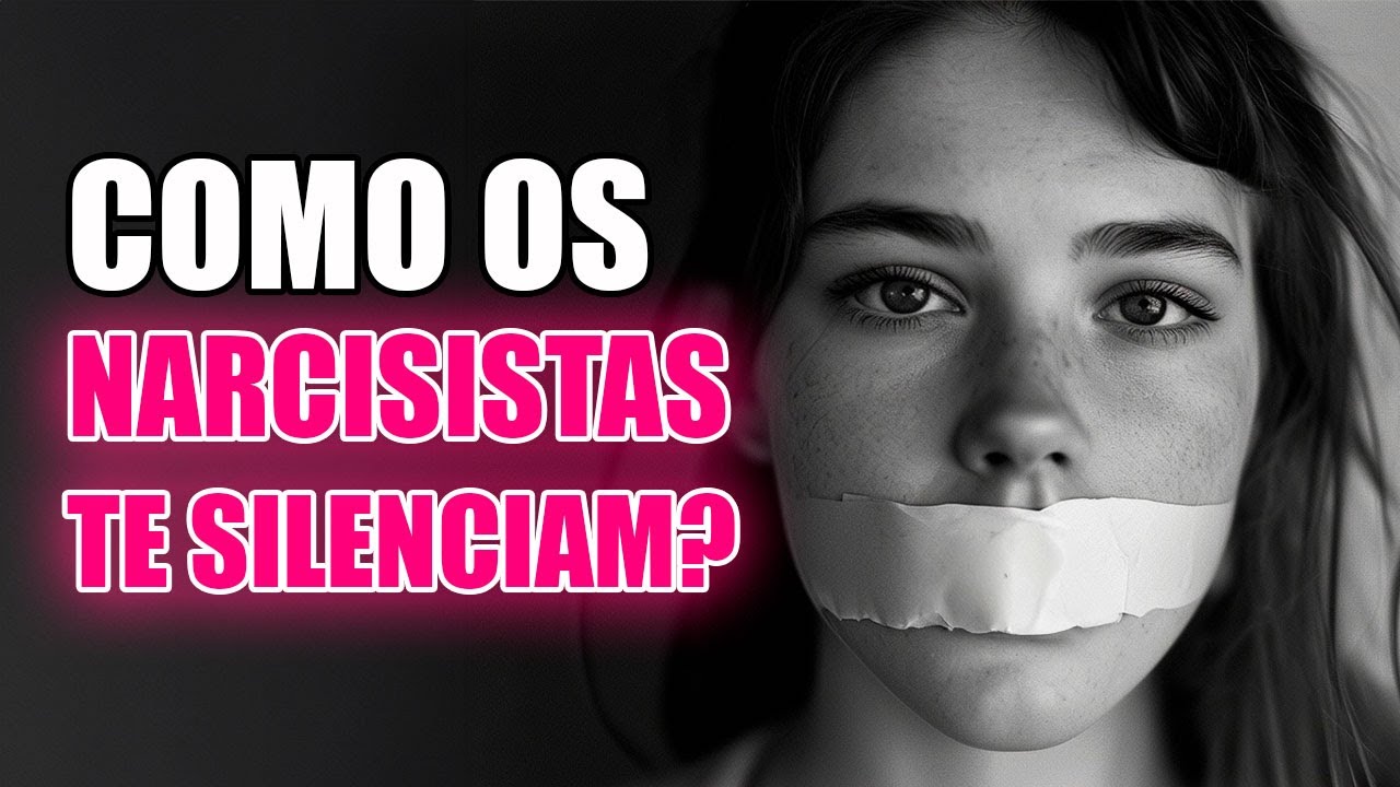 Como os NARCISISTAS SILENCIAM os seus PARCEIROS?