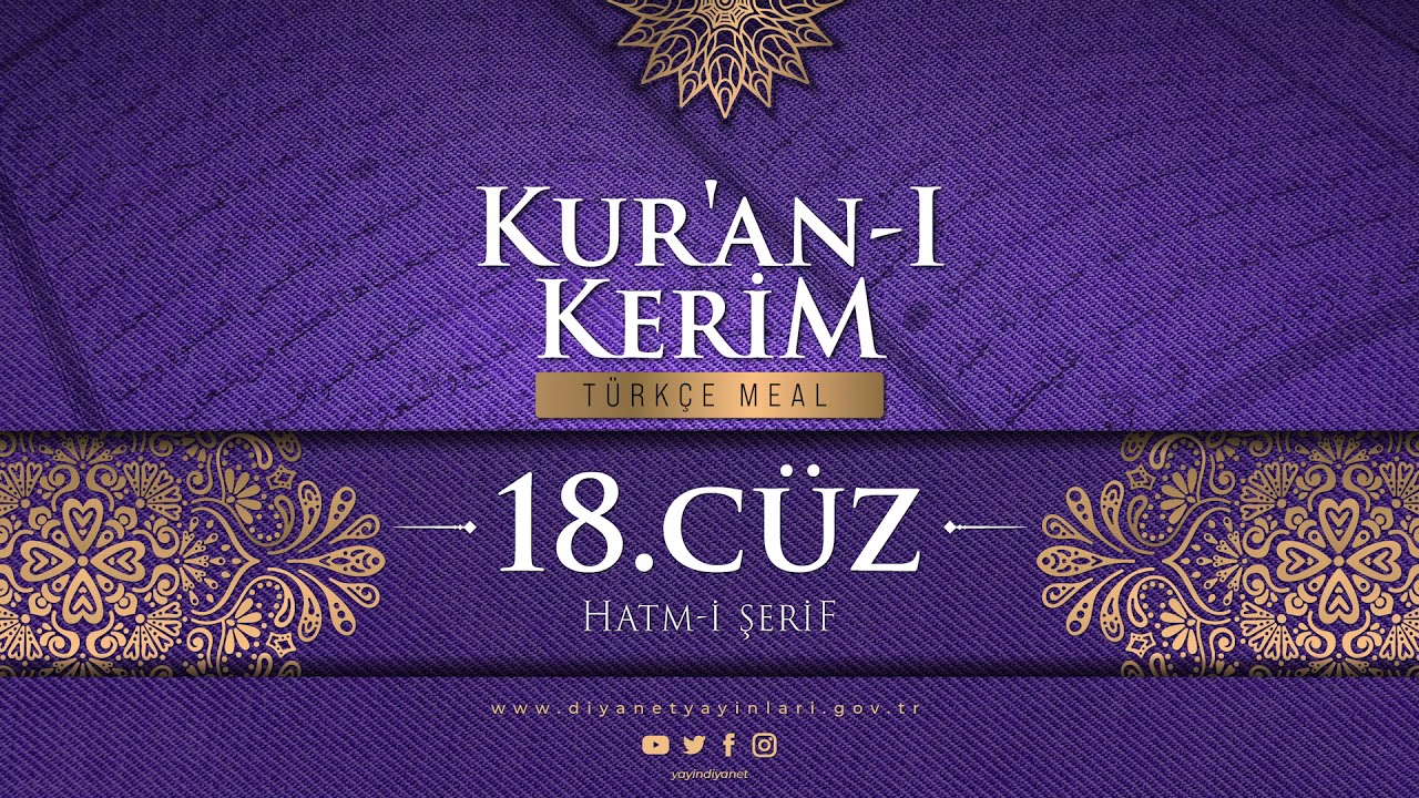 KUR'AN-I KERİM MEALİ - 18.CÜZ