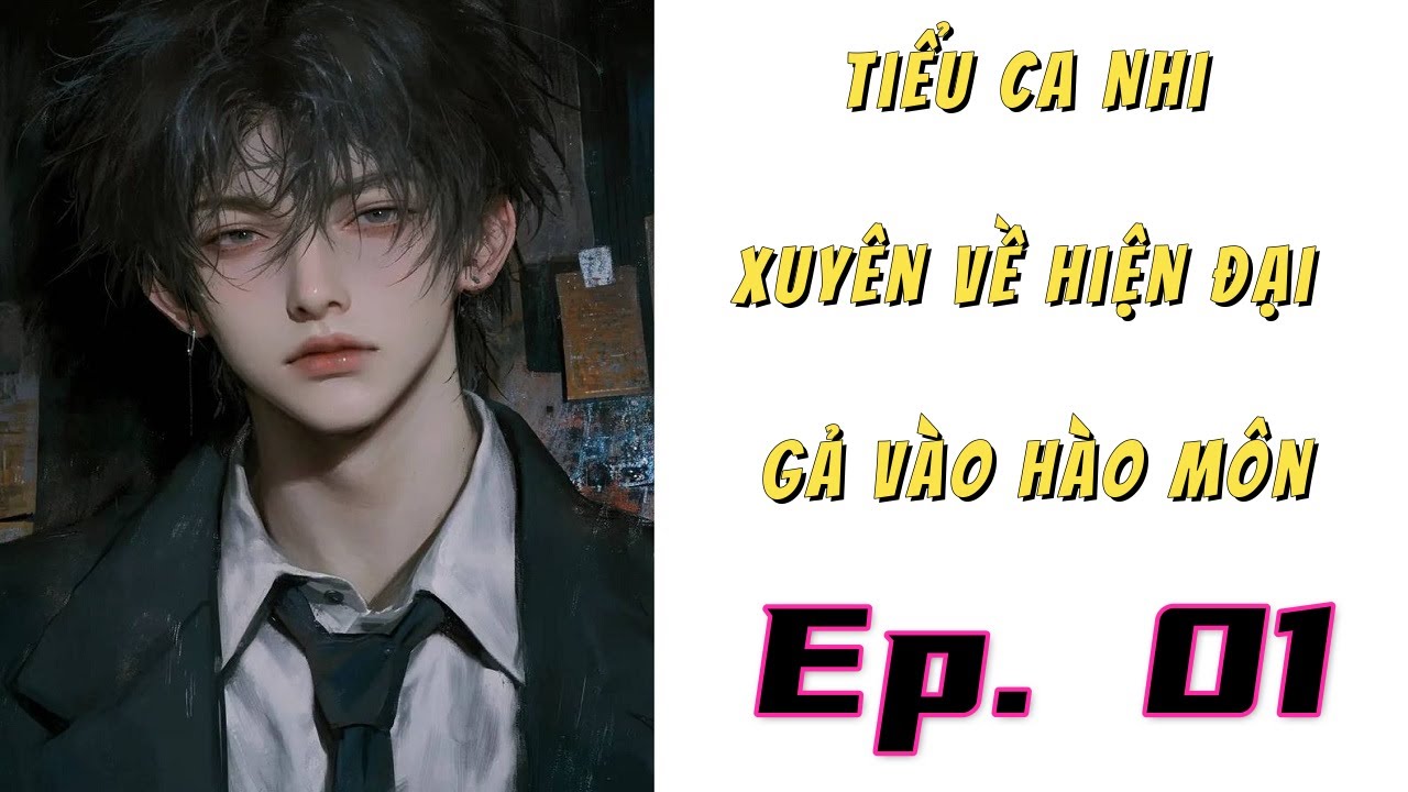 [1] - Tiểu Ca Nhi Xuyên Về Hiện Đại, Gả Vào Hào Môn