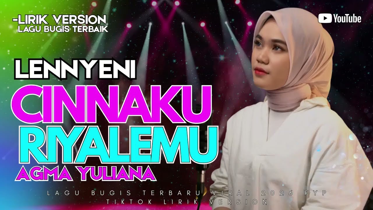 LAGU BUGIS PALING DICARI 2026 💥LENNYENI CINNAKU RIALEMU - AGMA YULIANA || VIRAL ENAK DIDENGAR -
