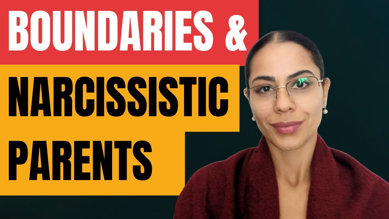 Boundaries /Narcissistic Parent