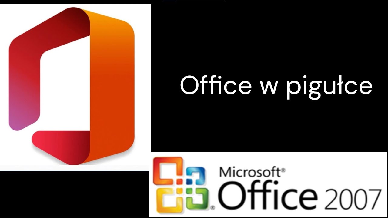 Office w pigułce #9 - Office 2007