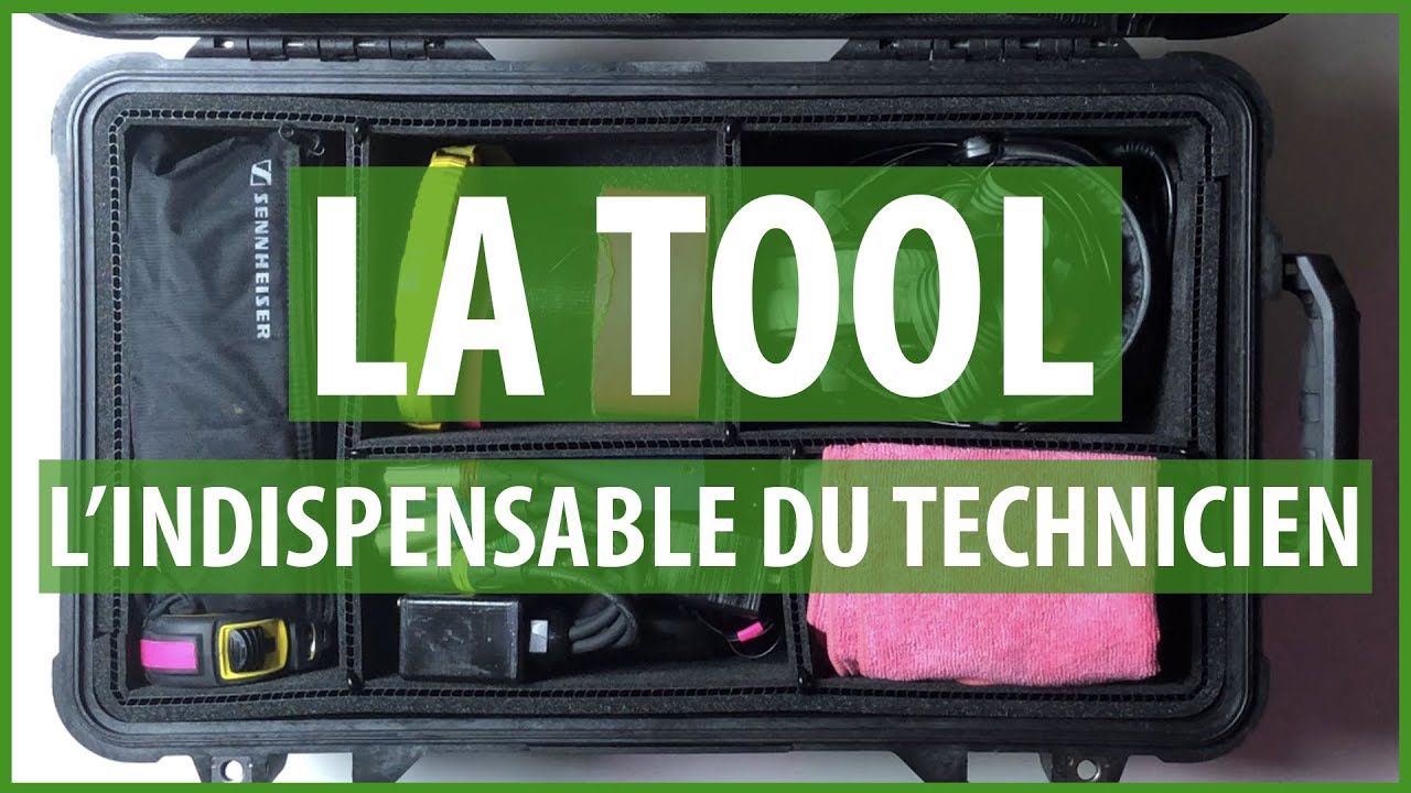 L'EQUIPEMENT DU TECHNICIEN (LA TOOL)