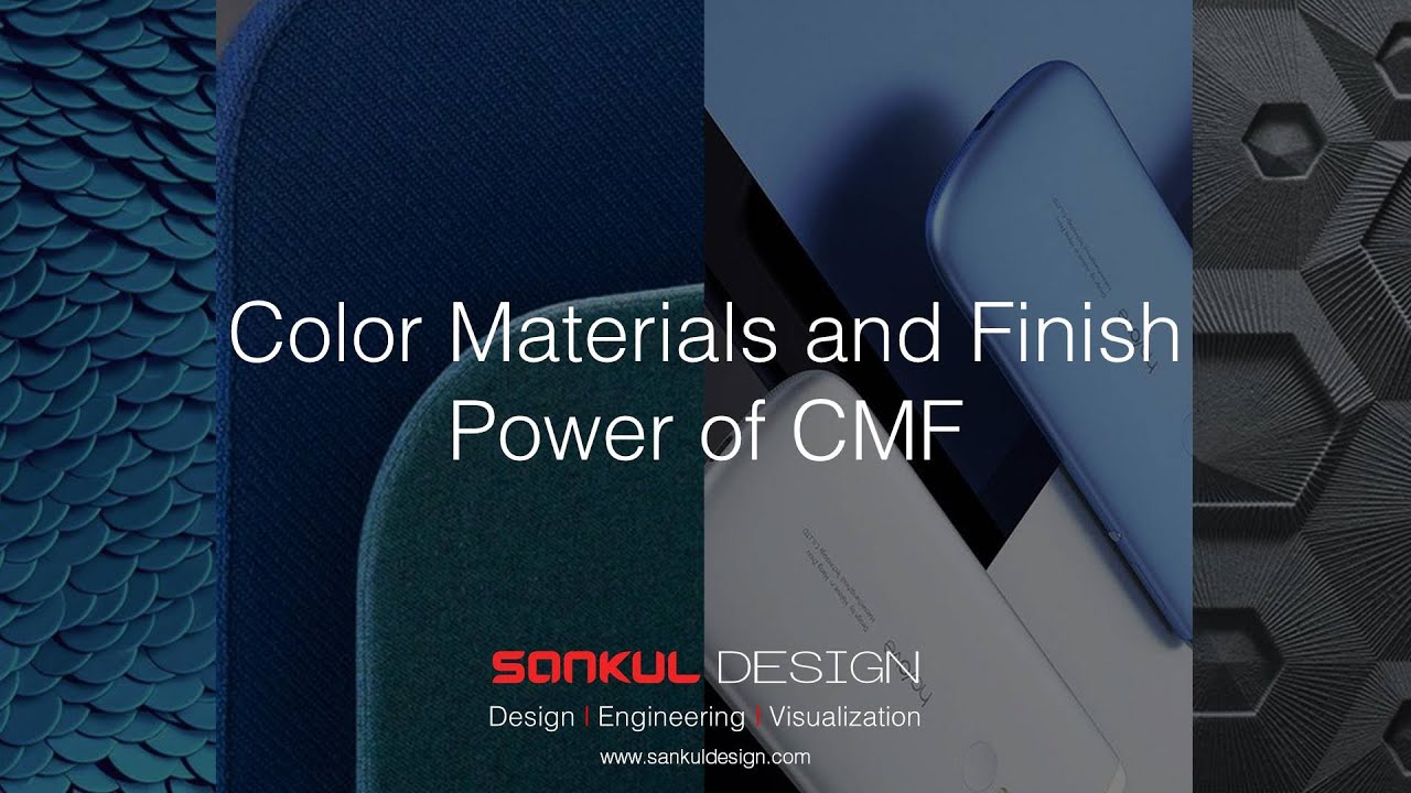 Color Material Finish 1 of 4   Power of CMF   By Sankul Design
