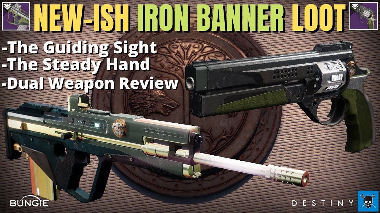 THE STEADY HAND, THE GUIDING SIGHT [Destiny 2 Iron Banner] PvP Weapon Review!