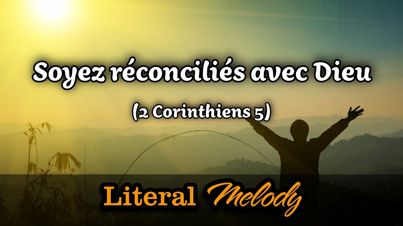 Soyez réconciliés avec Dieu (2 Corinthiens 5) - Variante classique