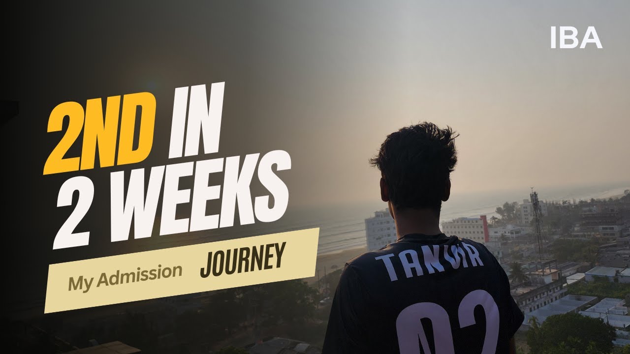 How I RANKED 2ND in IBA in just 2 WEEKS || My Inspirational Admission Journey