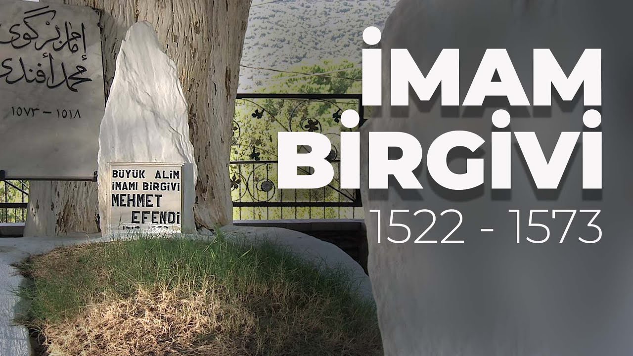 İMAM BİRGİVİ - İmam Birgivi Hazretleri - İmam Birgivi Kimdir? - İmam Birgivi Mehmet Efendi
