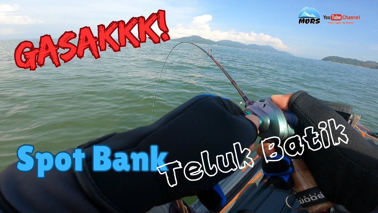 Kayak Fishing - Antara Spot Menarik di Teluk Batik