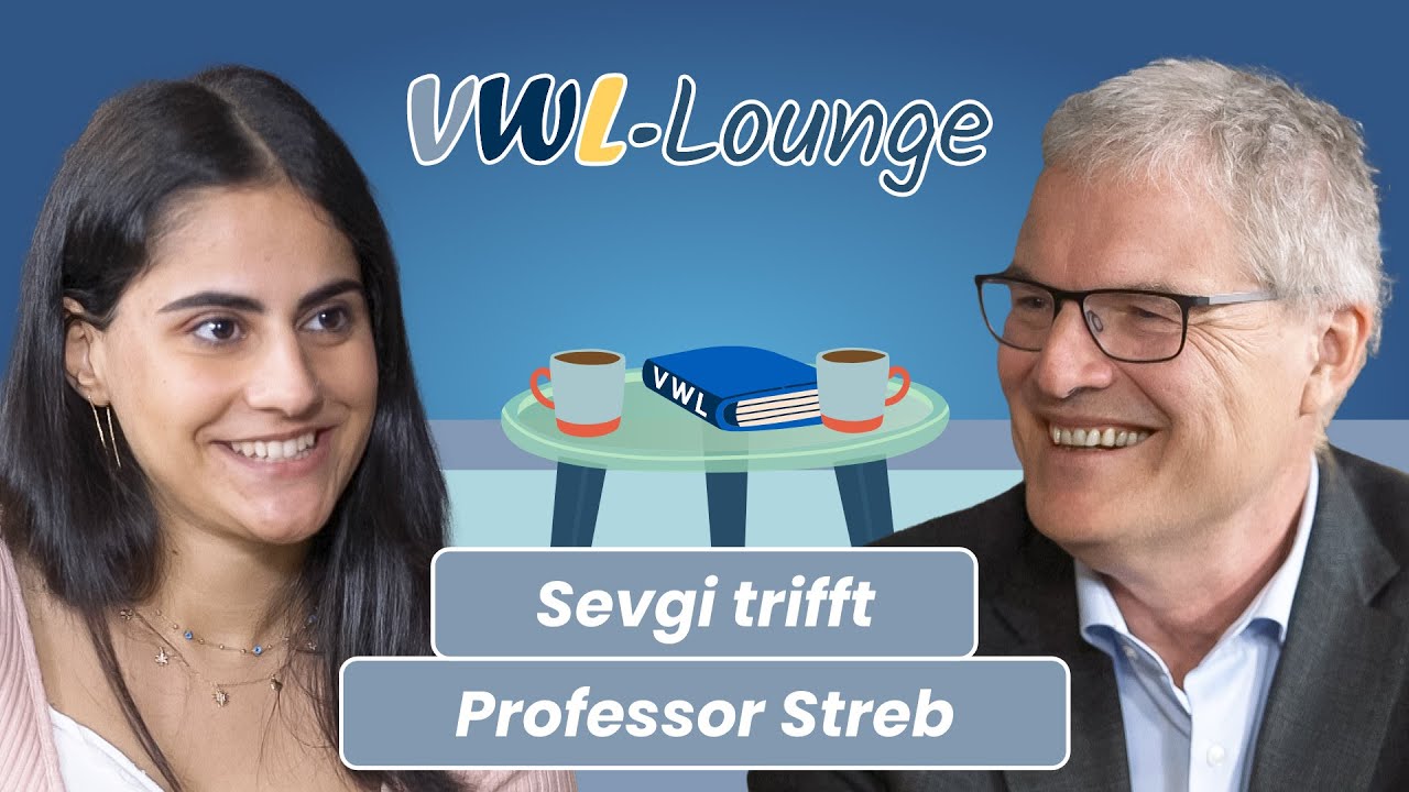 Inflation, Globalisierung und Mathe im Studium: Studentin Sevgi trifft Prof. Streb in der VWL-Lounge