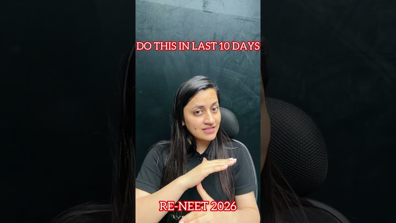 LAST 10 DAYS RE-NEET Revision Strategy 🔥 | Score Maximization Plan for RE-NEET 2026