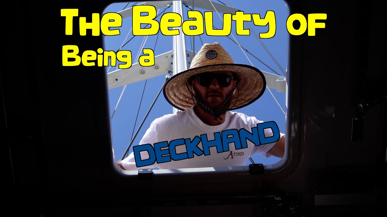 The Beauty Of Being A Deckhand