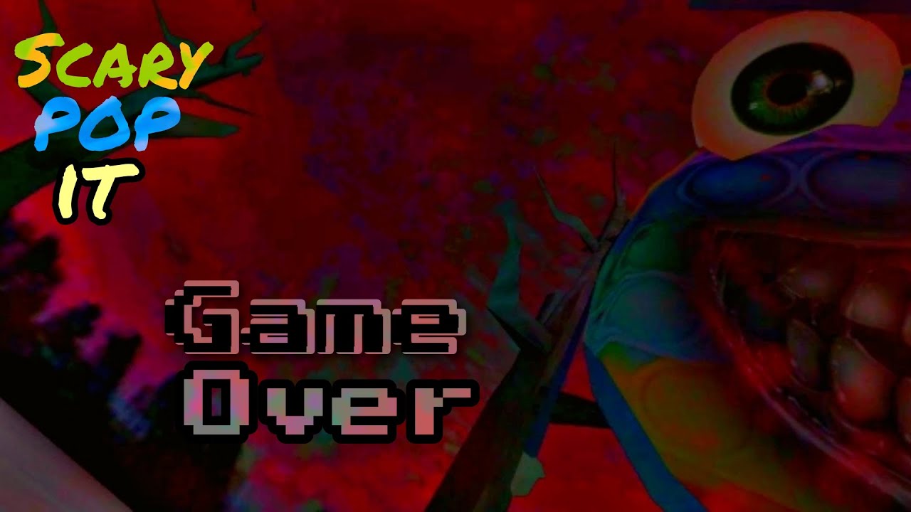 Scary pop it but unfortunately Game over😭 | Scary pop it gameplay walkthrough