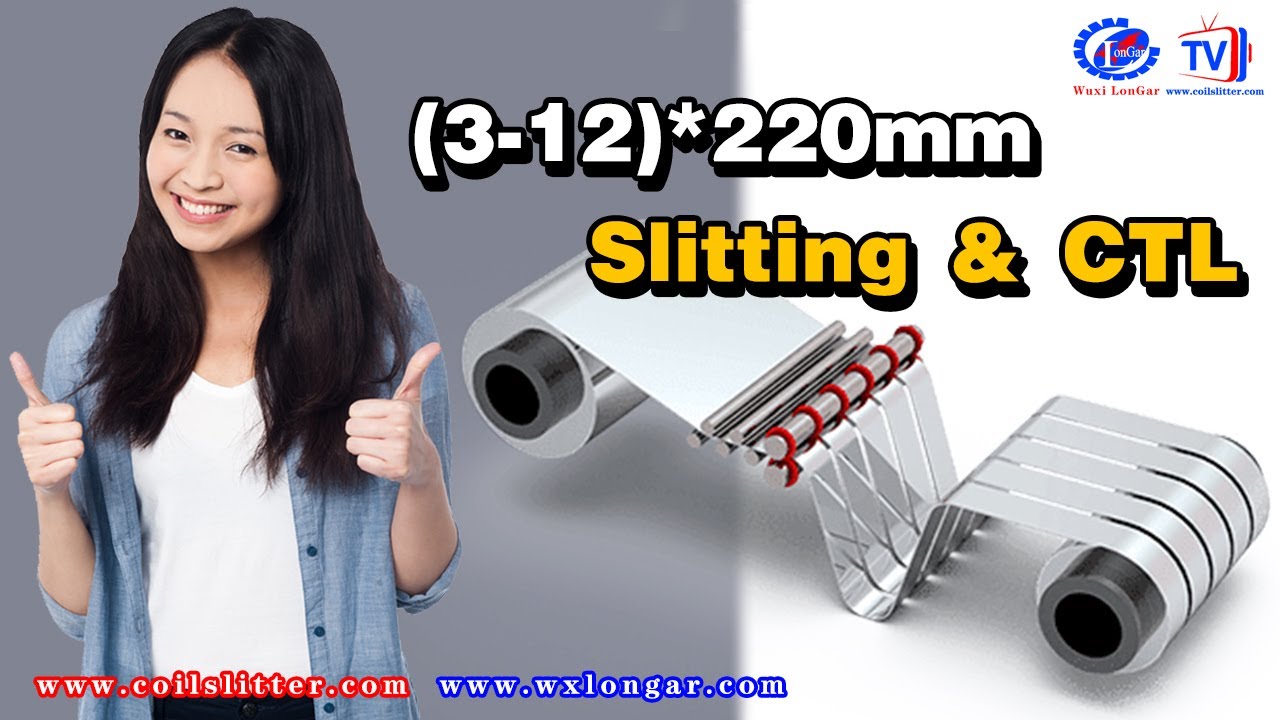 【Slitting & CTL】(3-12)*220mm Metal Slitting & CTL With Trimmer