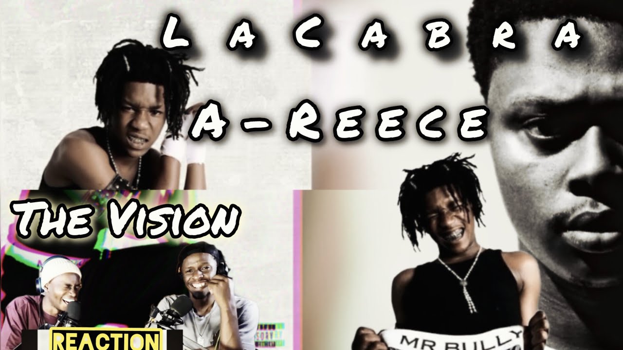 LaCabra - The Vision (ft A-Reece)| Official Audio | Reaction | ZA Hip Hop | Mr Bully