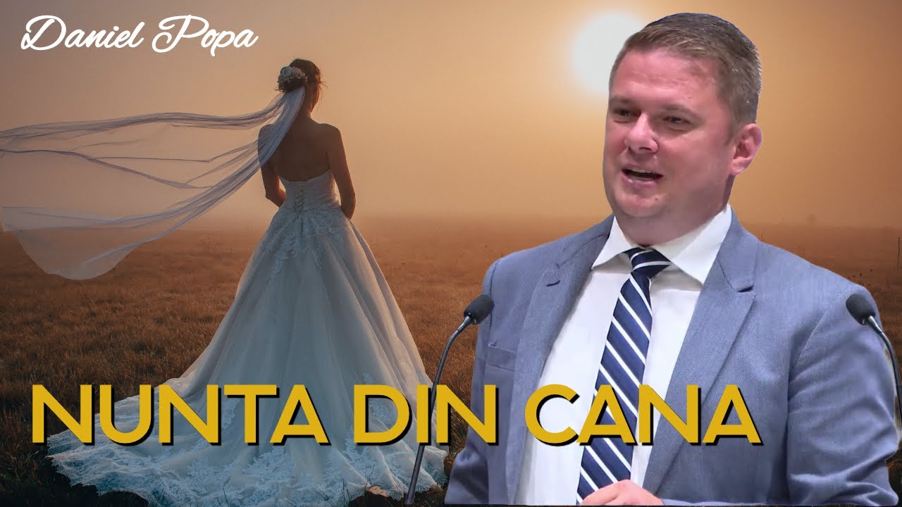 Dani Popa - Nunta din Cana | PREDICĂ 2023