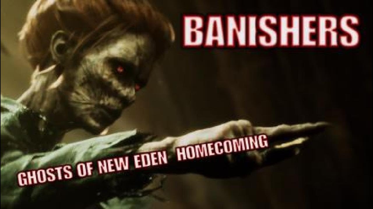 Film - BANISHERS GHOSTS OF NEW EDEN : HOMECOMING