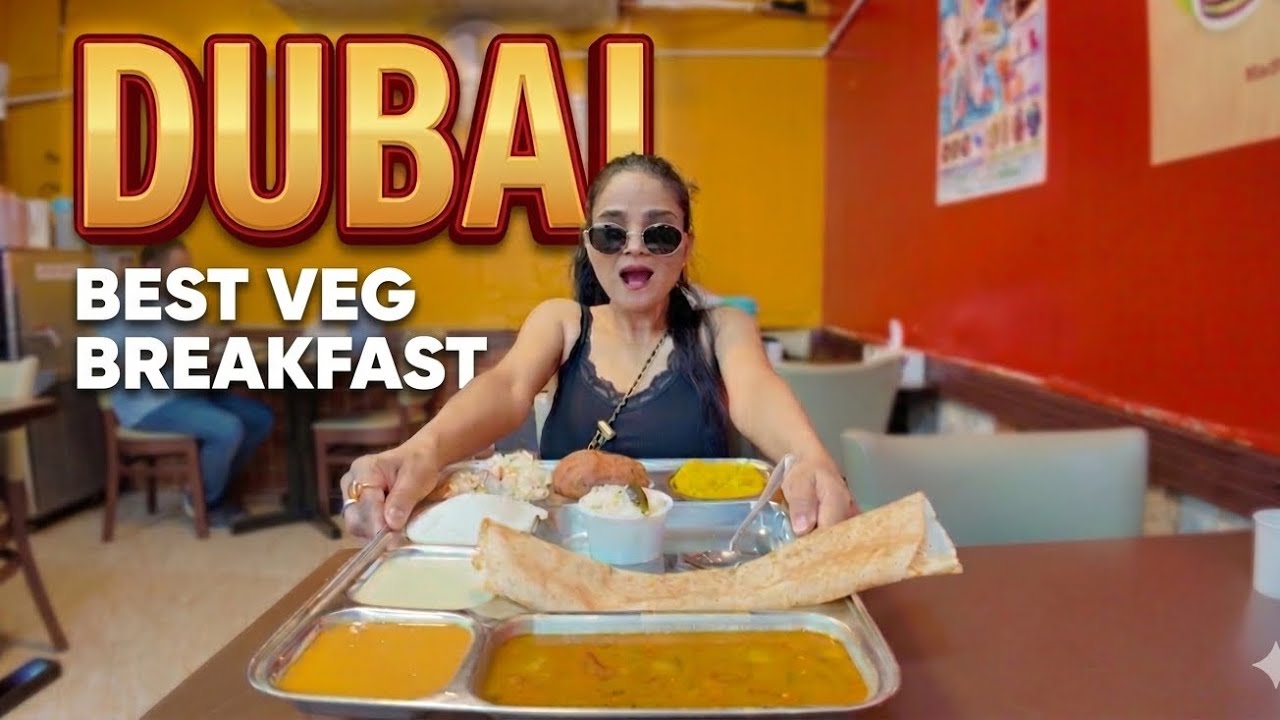 DUBAI BEST VEG BREAKFAST | MADHURA KA SOUTH INDIAN CUISINE, VEG WORLD , GURU KRUPA 